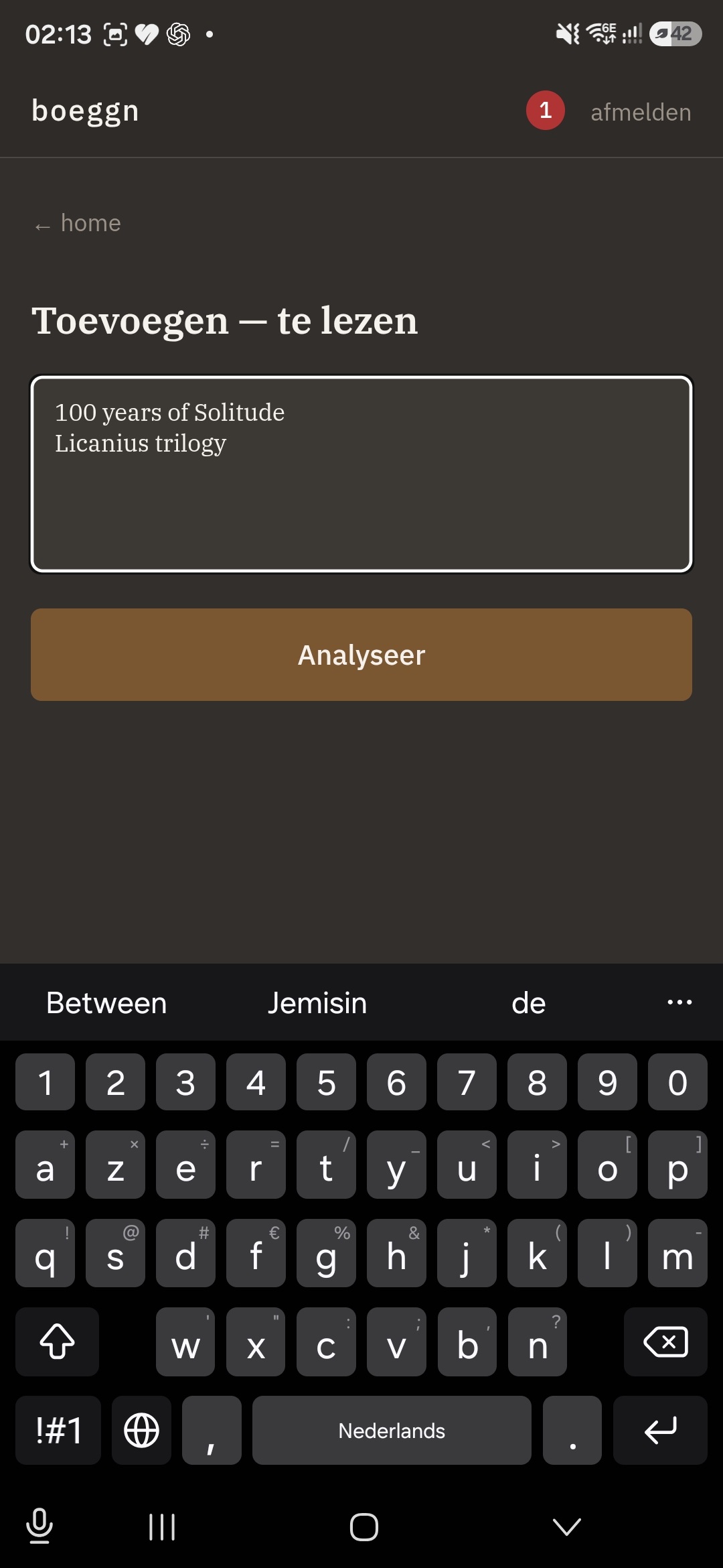 The 'Toevoegen — te lezen' screen: a free-text box containing two lines, '100 years of Solitude' and 'Licanius trilogy', above an 'Analyseer' button.